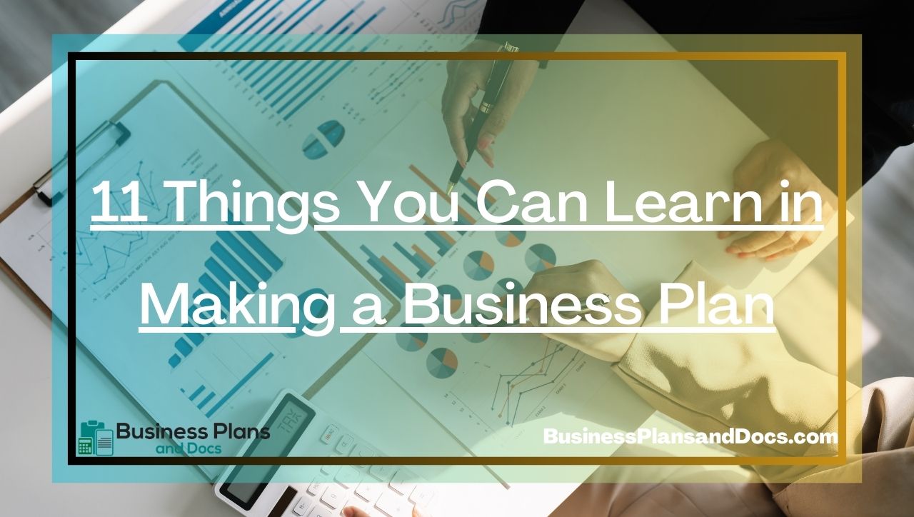11 Things You Can Learn in Making a Business Plan