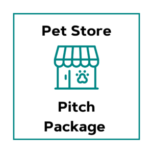 Pet Store Pitch Package
