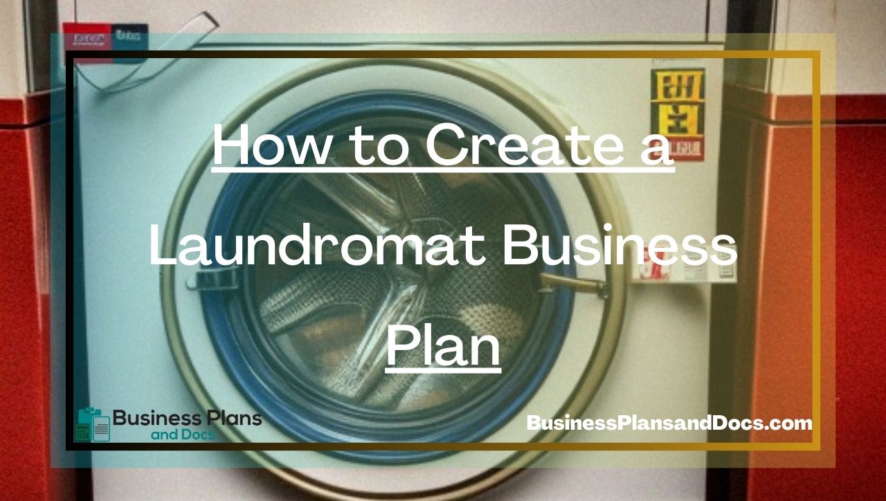 How to Create a Laundromat Business Plan