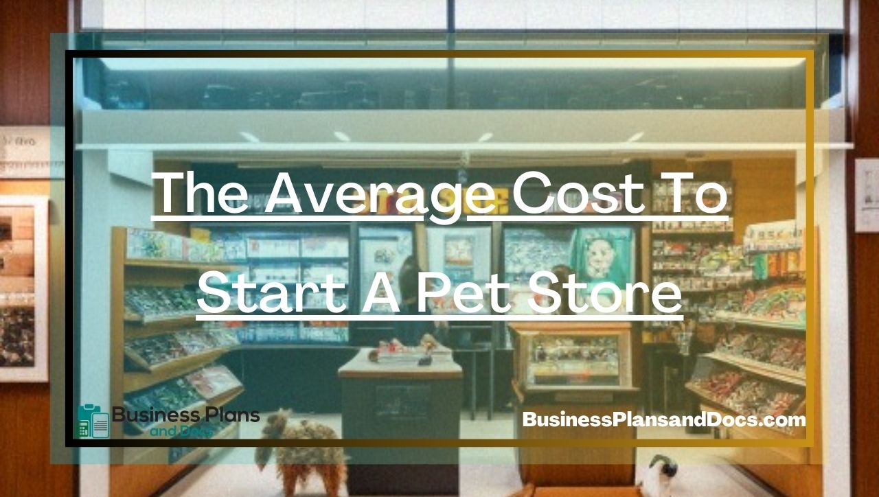 The Average Cost to Start a Pet Store