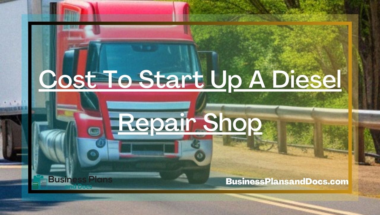 Costs to Start A Diesel Repair Shop