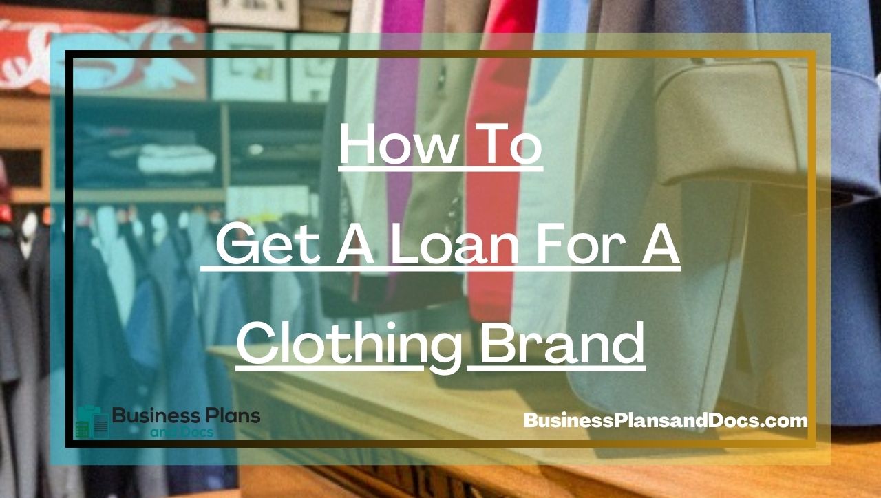 How to Get a Loan for a Clothing Brand