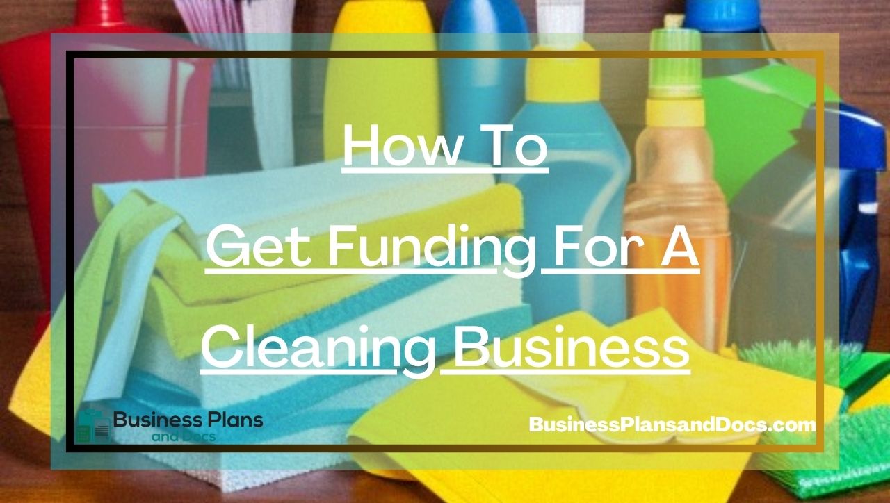 How To Get Funding For A Cleaning Business