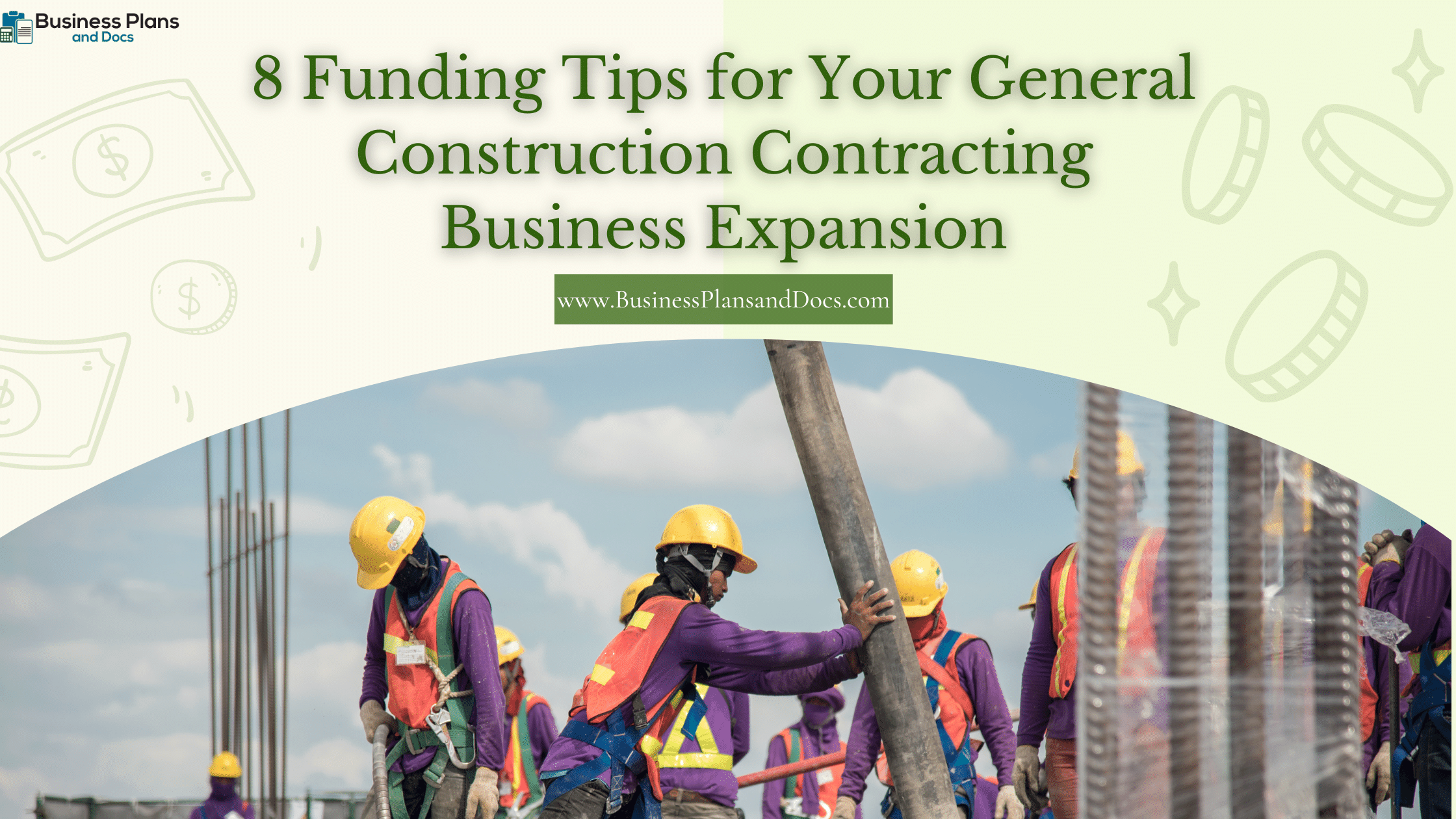 8 Funding Tips for Your General Construction Contracting Business Expansion
