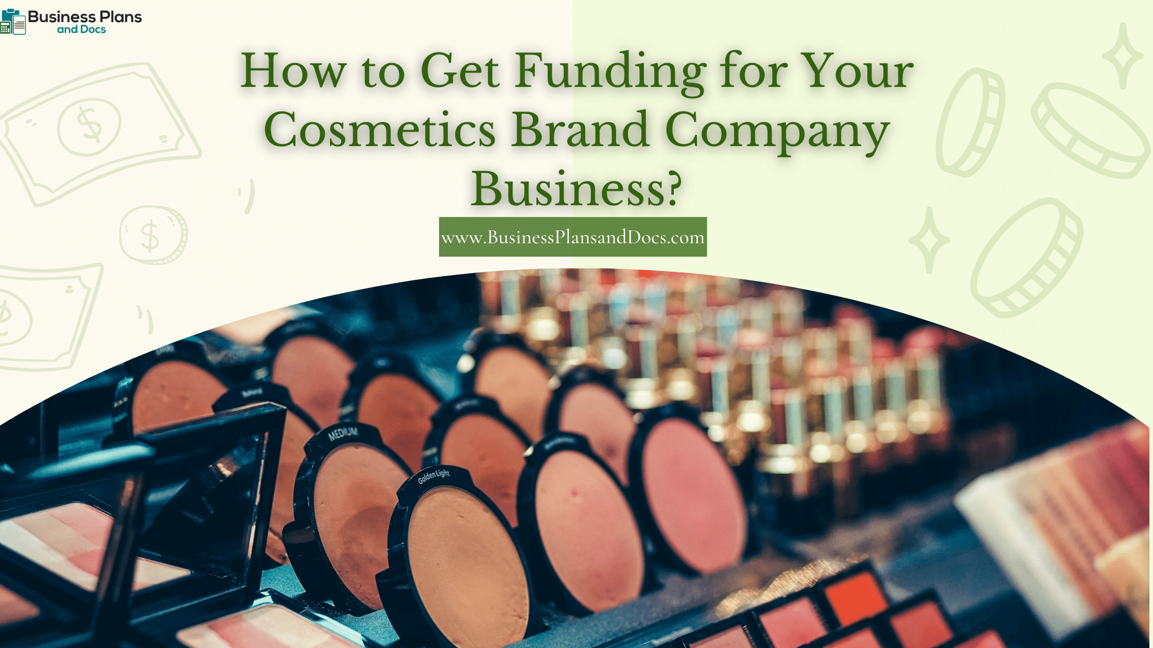 How to Get Funding for Your Cosmetics Brand Company Business?