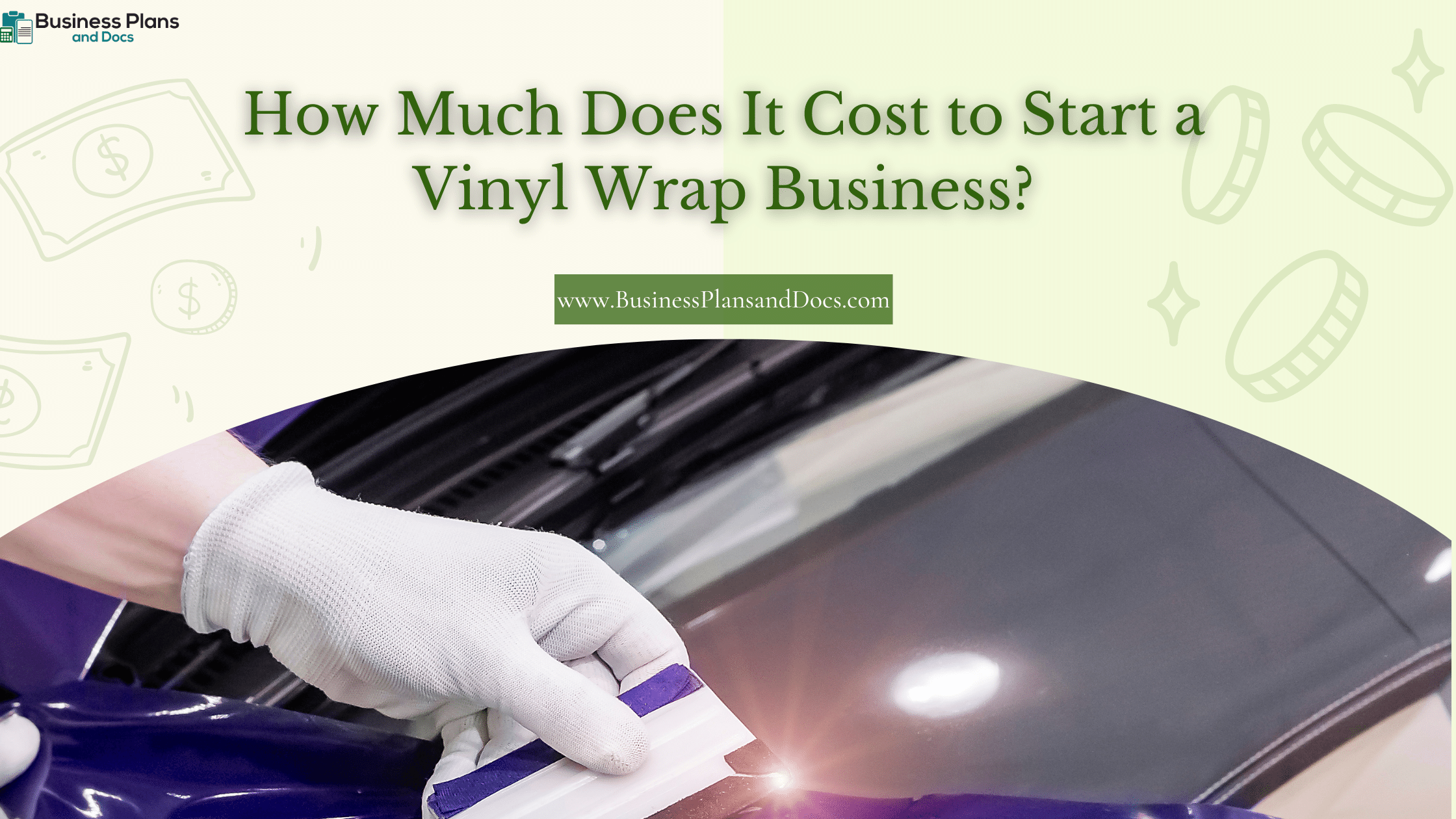 How Much Does It Cost to Start a Vinyl Wrap Business?